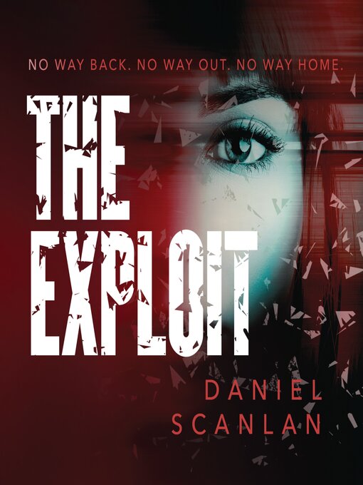 Title details for The Exploit by Daniel Scanlan - Available